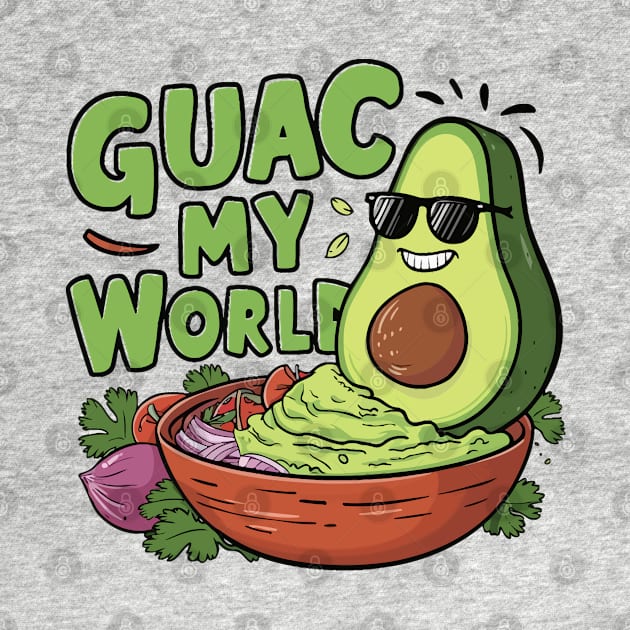 Guac my world by Custom Prints HD